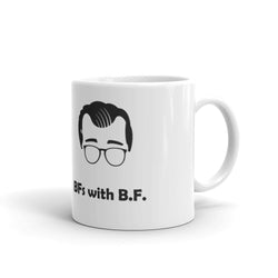 BFs with B.F. Mug - Behavioral Swag