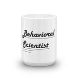 Behavioral Scientist Mug - Behavioral Swag